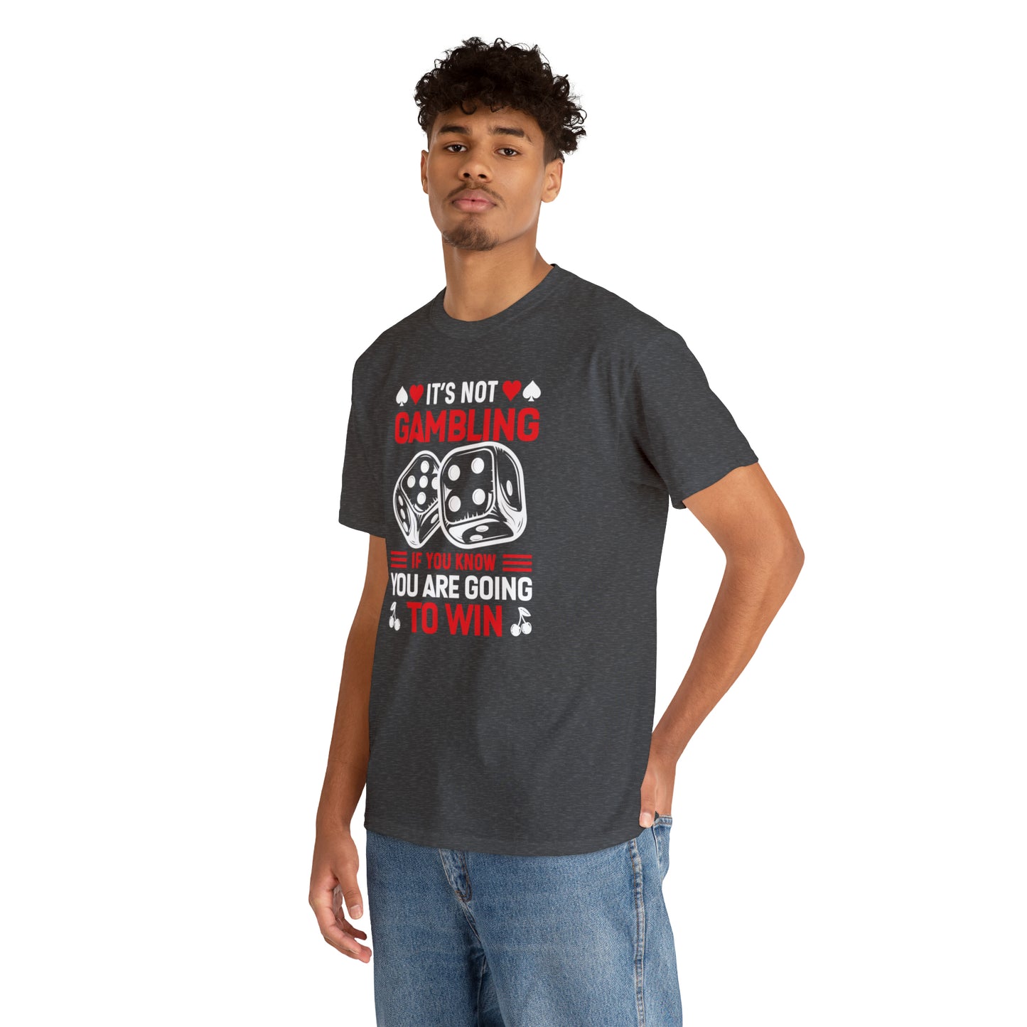 "It's Not Gambling, If You Win" T-Shirt - Weave Got Gifts - Unique Gifts You Won’t Find Anywhere Else!