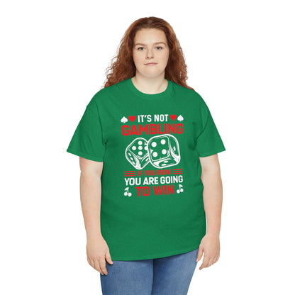 "It's Not Gambling, If You Win" T-Shirt - Weave Got Gifts - Unique Gifts You Won’t Find Anywhere Else!