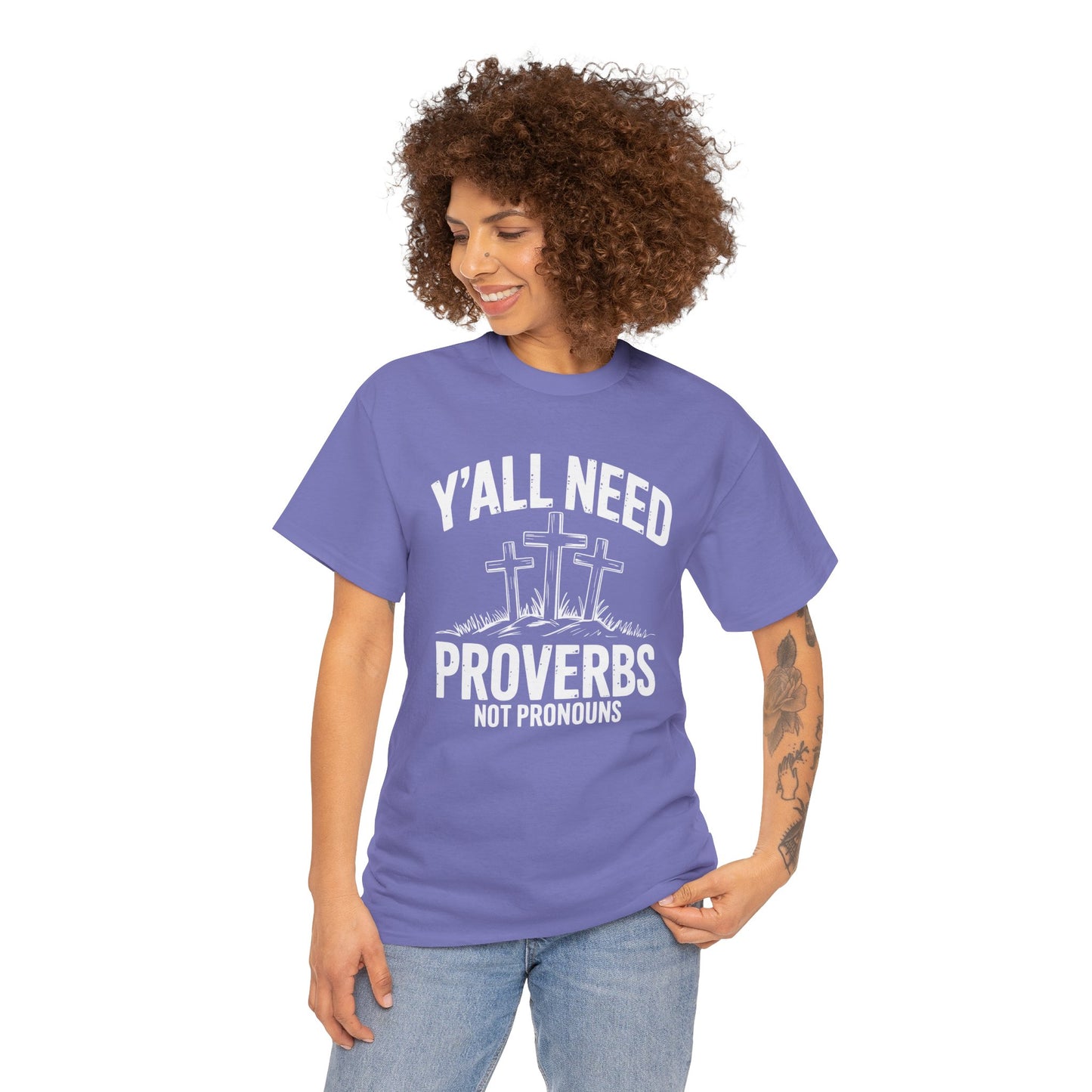 Y'all Need Proverbs Not Pronouns T-Shirt