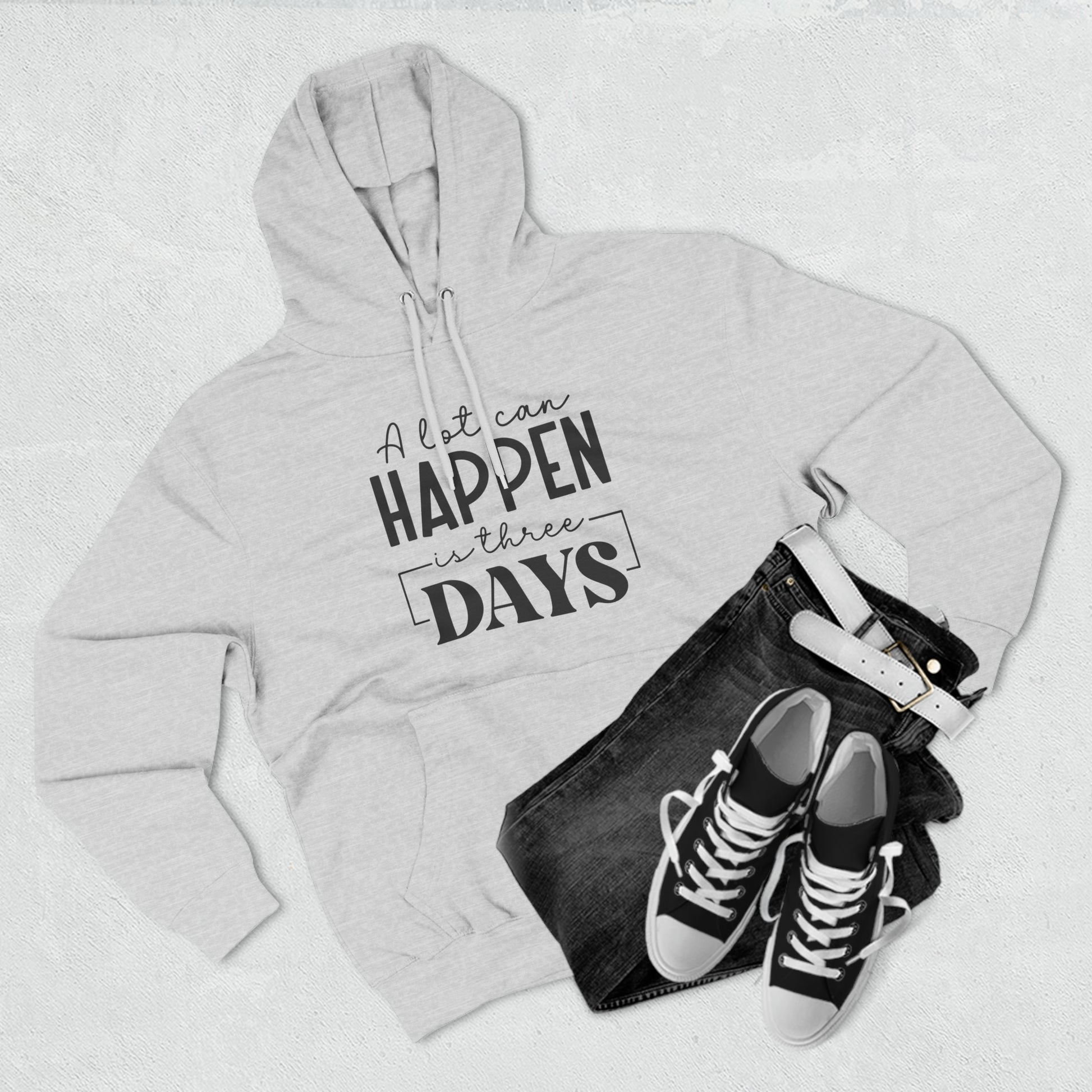 "A lot Can Happen In Three Days" Christian Hoodie - Weave Got Gifts - Unique Gifts You Won’t Find Anywhere Else!