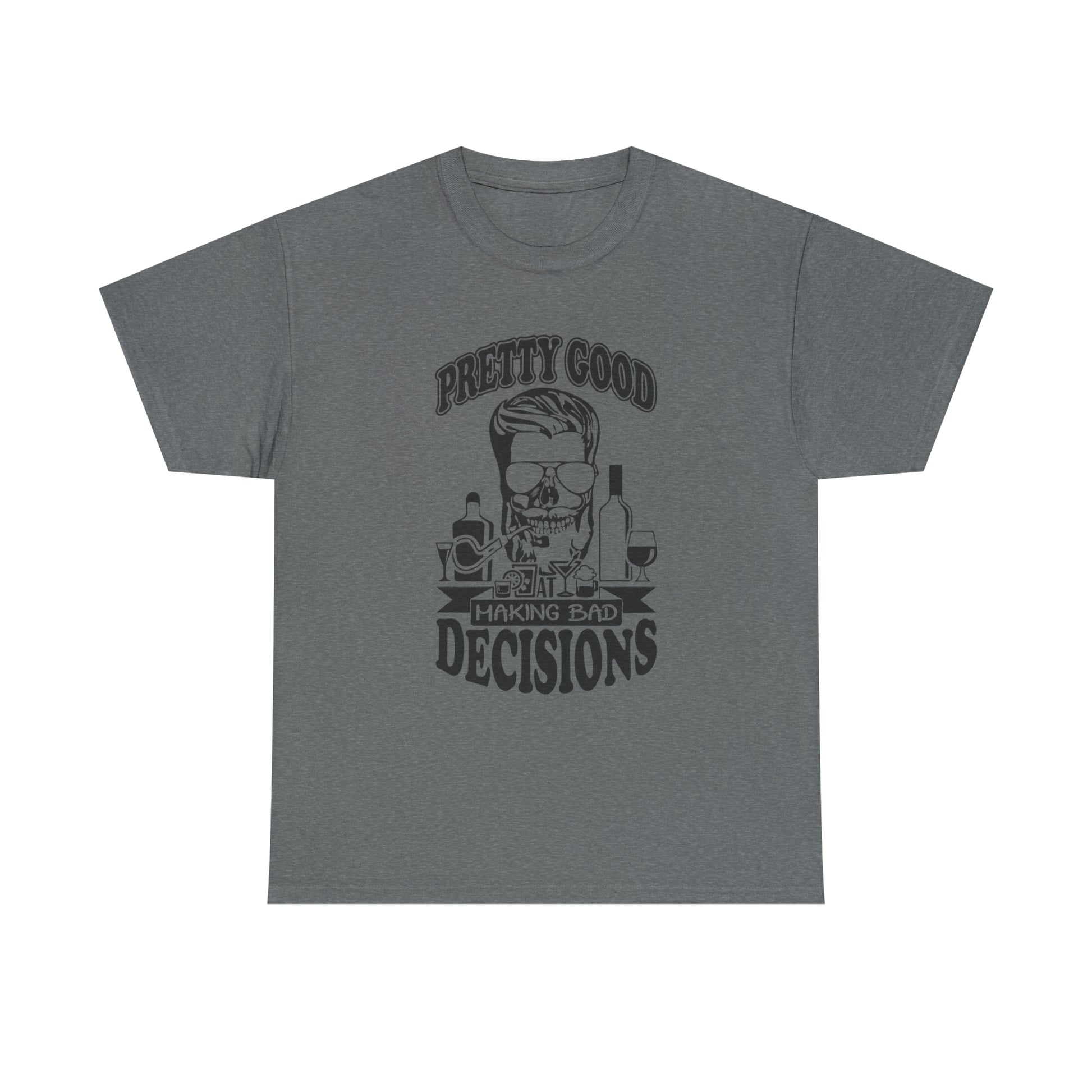 "Pretty Good At Making Bad Decisions" T-Shirt - Weave Got Gifts - Unique Gifts You Won’t Find Anywhere Else!