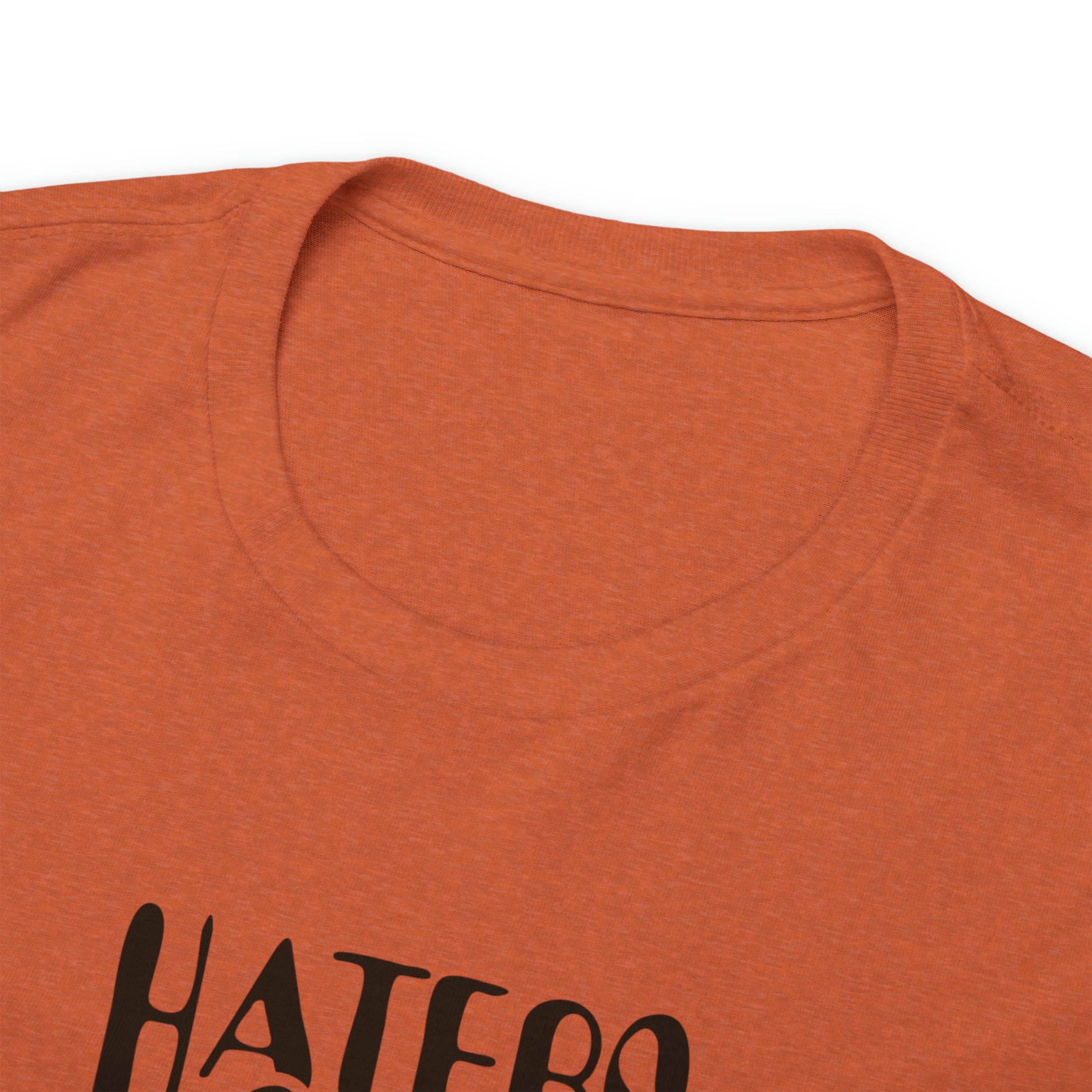 "Haters Gonna Hate" T-Shirt - Weave Got Gifts - Unique Gifts You Won’t Find Anywhere Else!