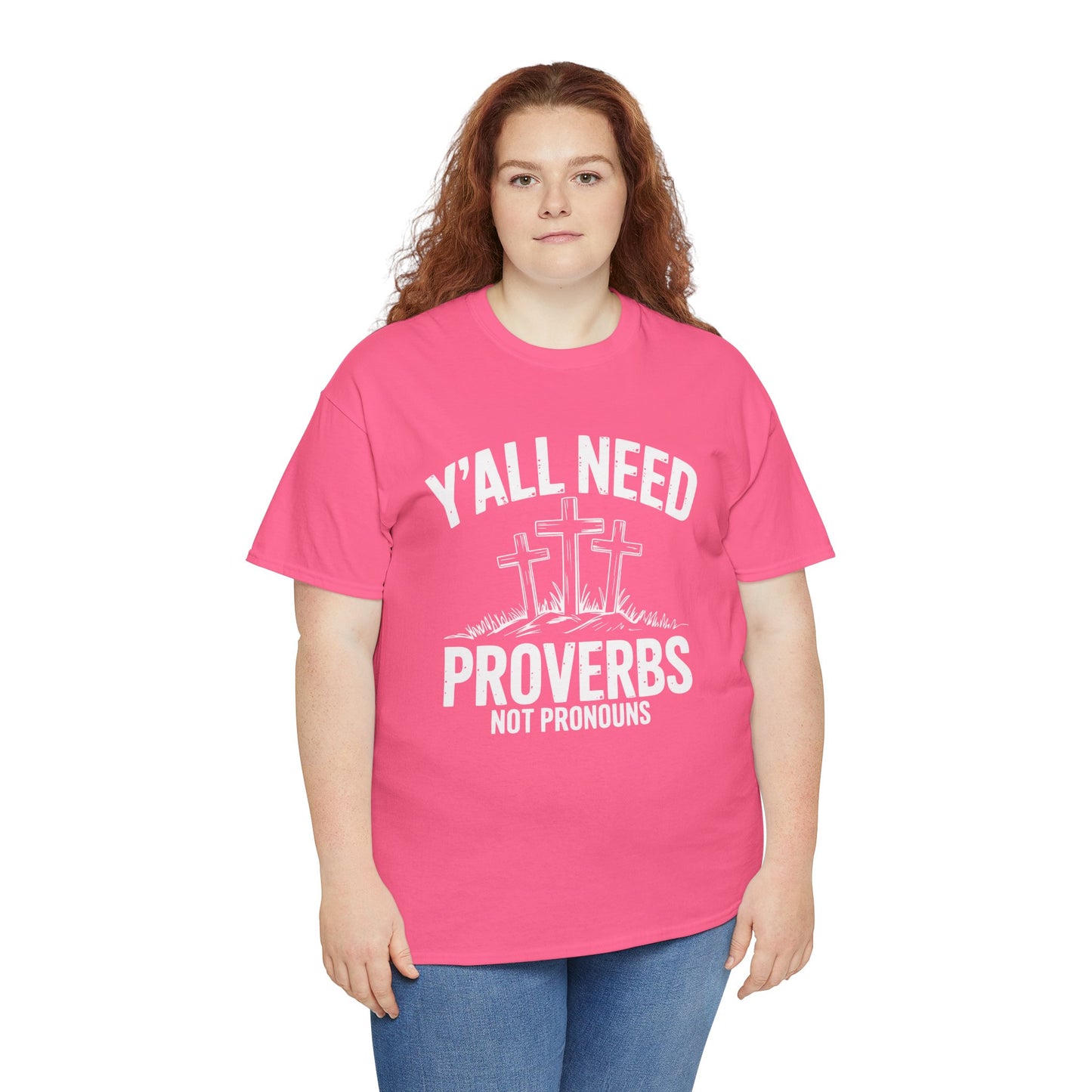 Y'all Need Proverbs Not Pronouns T-Shirt
