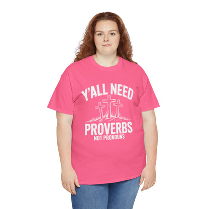 Y'all Need Proverbs Not Pronouns T-Shirt