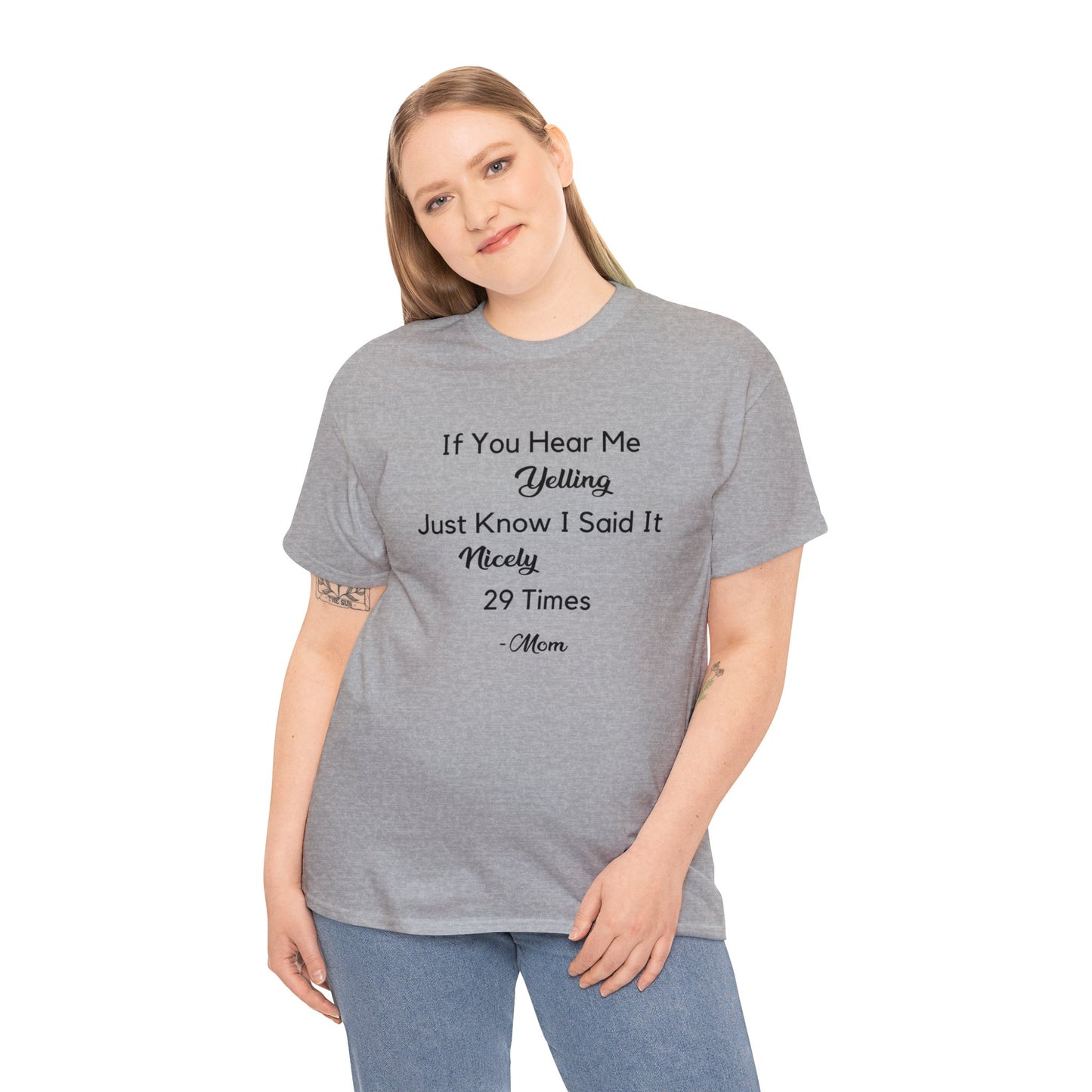 If You Hear Me Yelling: Mom T-shirt
