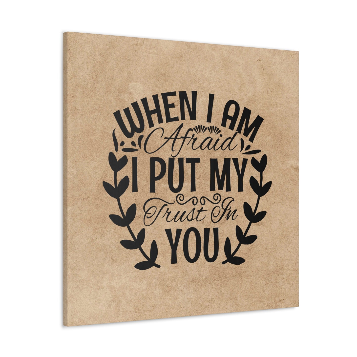 "When I Am Afraid, I Put My Trust In You" Wall Art - Weave Got Gifts - Unique Gifts You Won’t Find Anywhere Else!