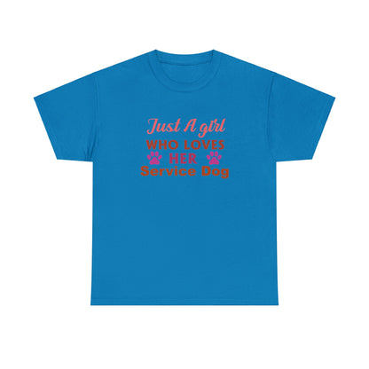 "Just A Girl Who Loves Her Service Dog" Women's T-Shirt - Weave Got Gifts - Unique Gifts You Won’t Find Anywhere Else!