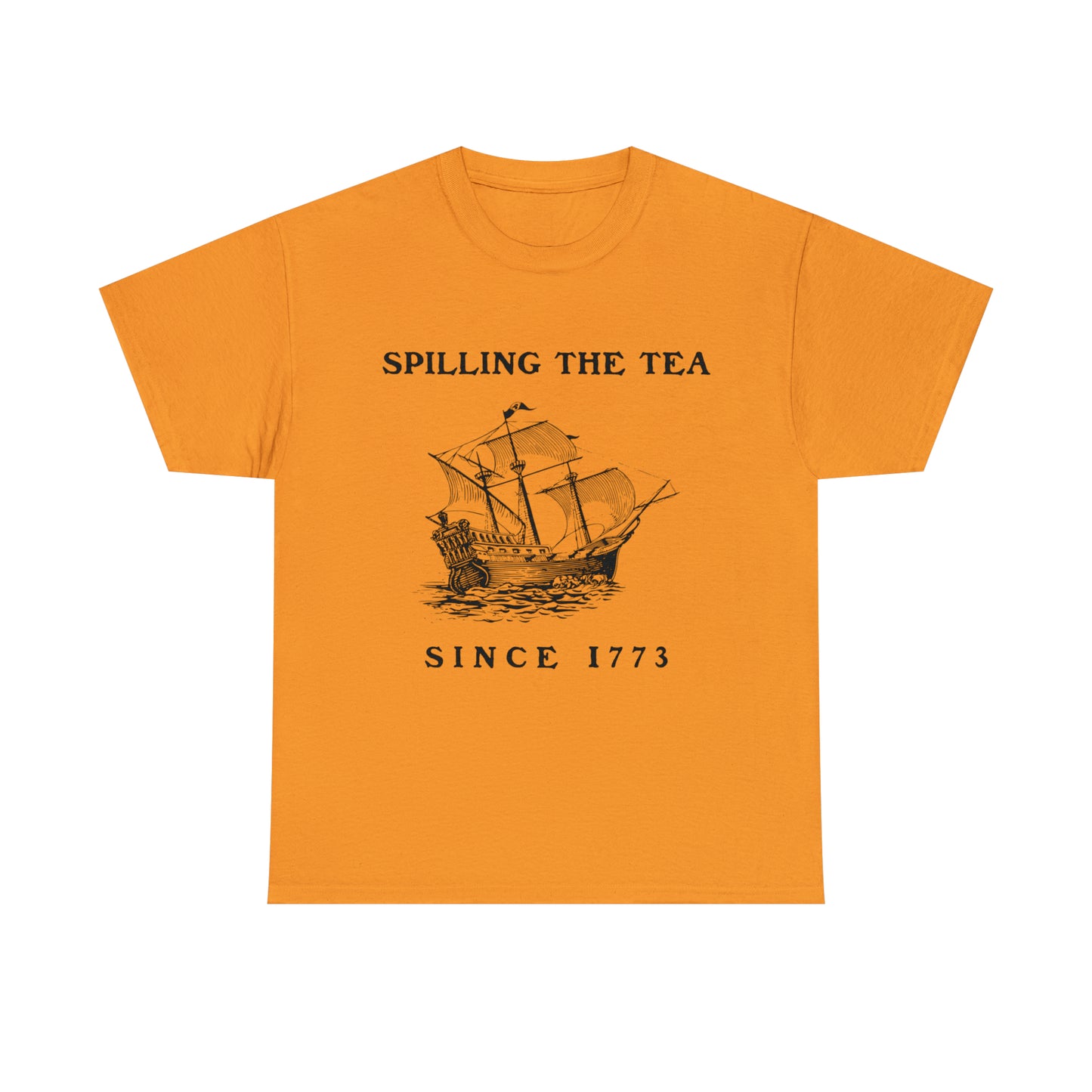 "Spilling The Tea, Since 1773" T-Shirt - Weave Got Gifts - Unique Gifts You Won’t Find Anywhere Else!