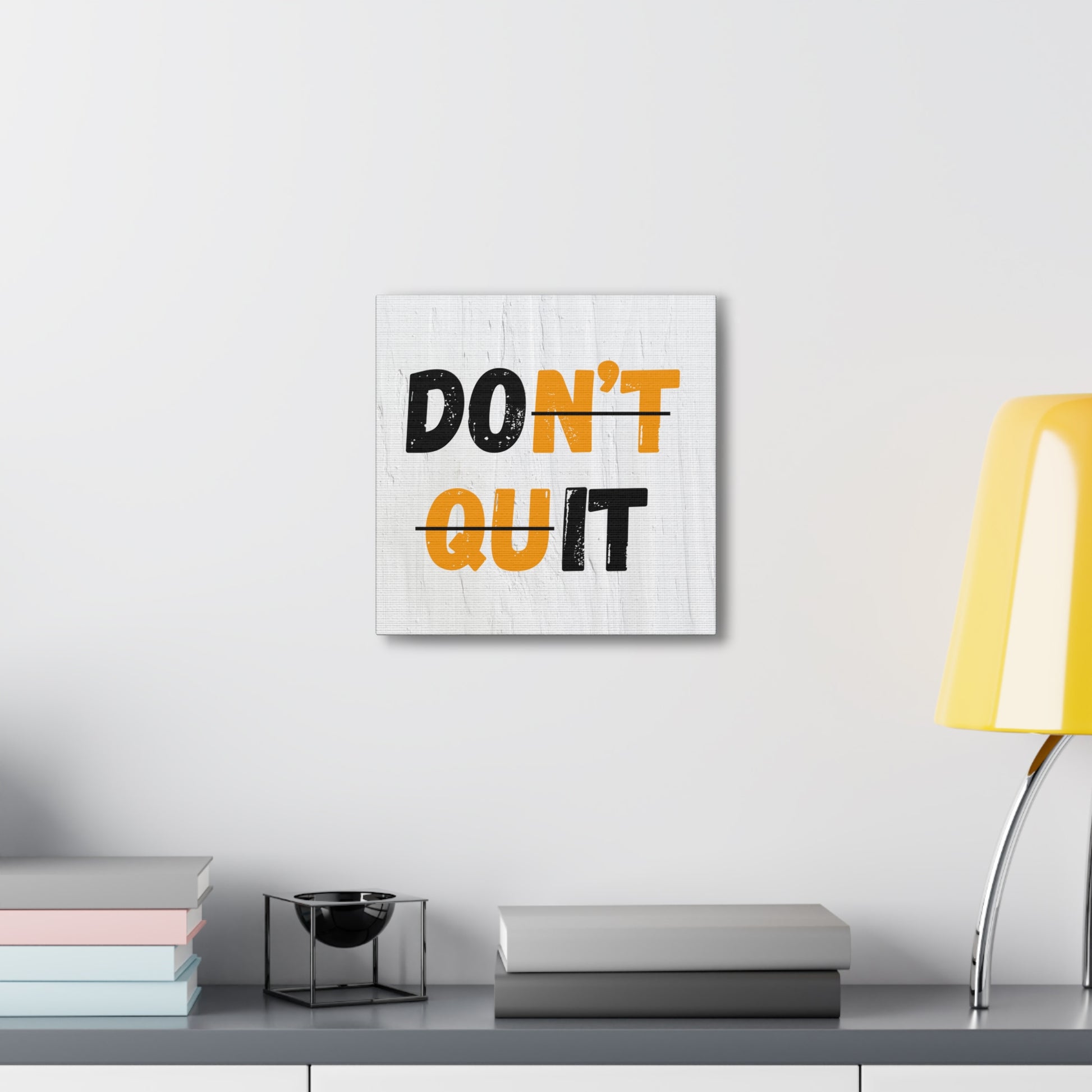 Motivational artwork for a professional or personal setting.
