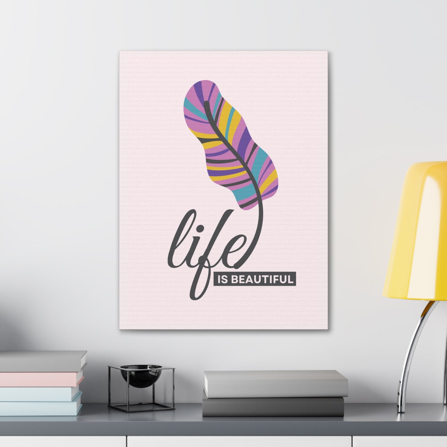 Life Is Beautiful canvas print with colorful feather illustration
