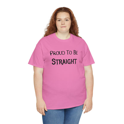 "Proud To Be Straight" T-Shirt - Weave Got Gifts - Unique Gifts You Won’t Find Anywhere Else!