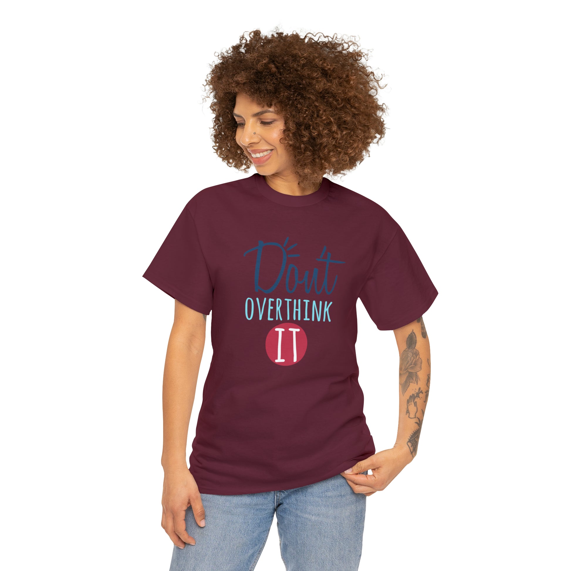 "Don't Overthink It" T-Shirt - Weave Got Gifts - Unique Gifts You Won’t Find Anywhere Else!