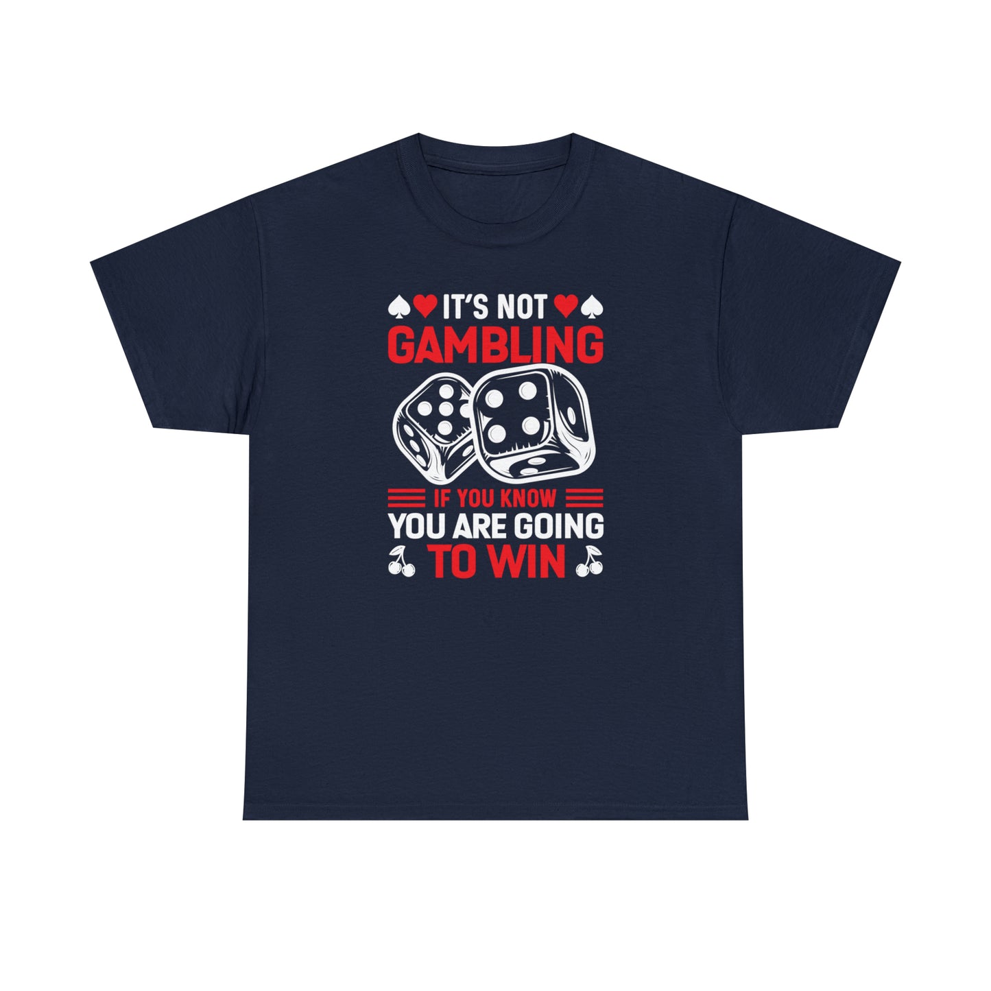 Poker game quote t-shirt for casual wear
