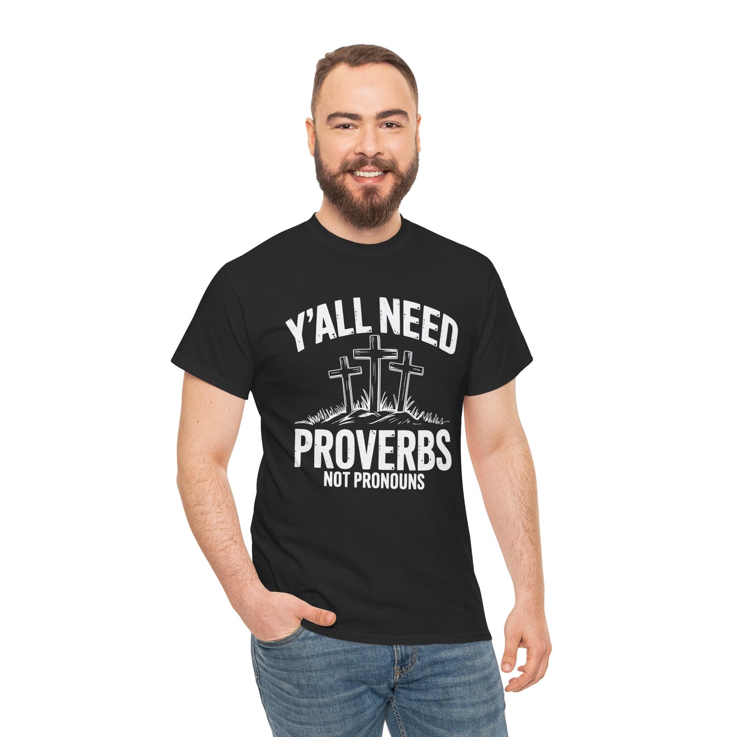 Y'all Need Proverbs Not Pronouns T-Shirt