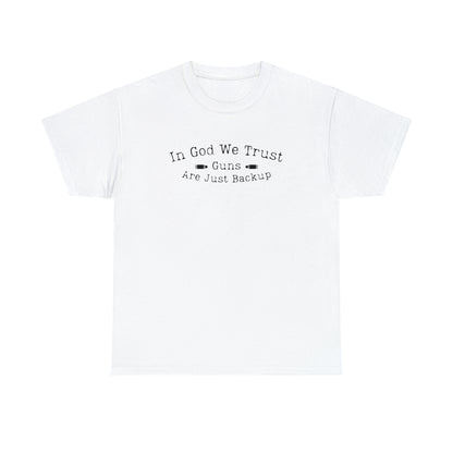 "In God We Trust, The Guns Are Just Backup" T-Shirt - Weave Got Gifts - Unique Gifts You Won’t Find Anywhere Else!