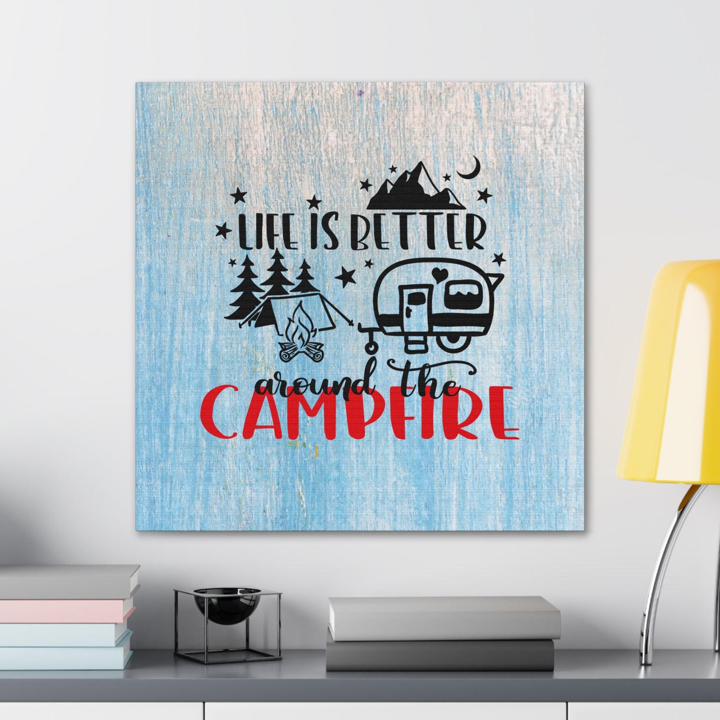 "Life Is Better Around The Campfire" Wall Art - Weave Got Gifts - Unique Gifts You Won’t Find Anywhere Else!