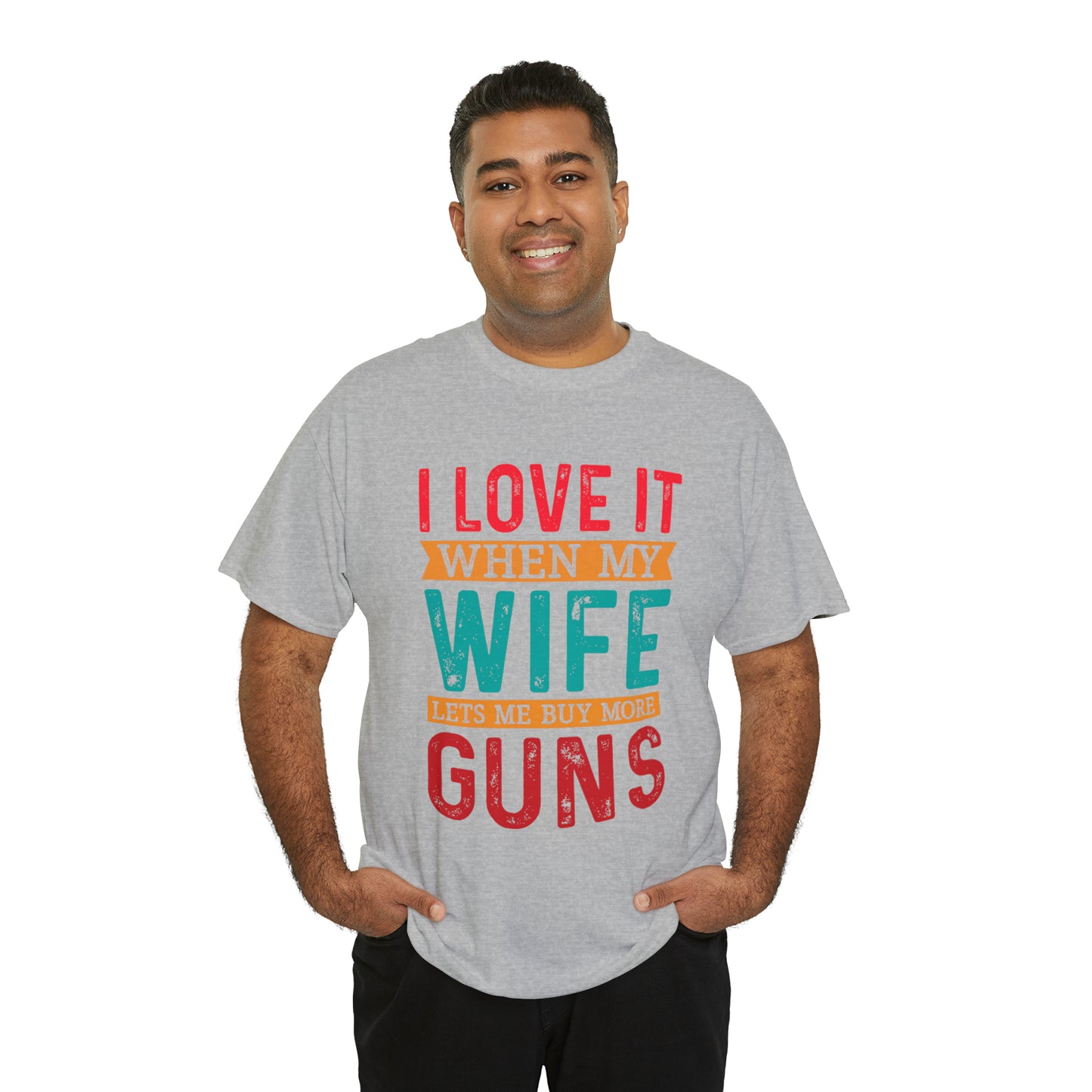 Gun enthusiast t-shirt with funny wife quote

