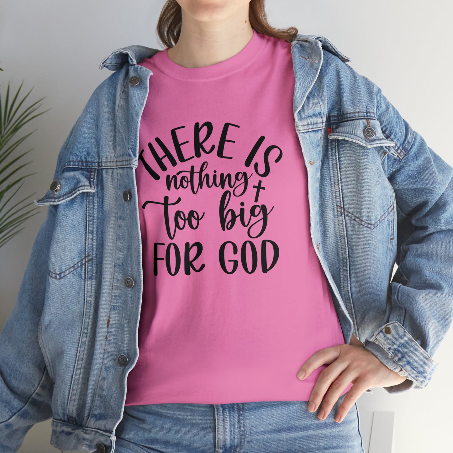 "Nothing Too Big For God" T-Shirt - Weave Got Gifts - Unique Gifts You Won’t Find Anywhere Else!
