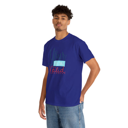 "Your Feelings Are Valid" T-Shirt - Weave Got Gifts - Unique Gifts You Won’t Find Anywhere Else!