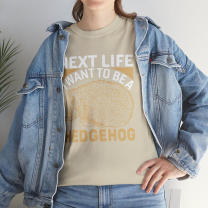 "Next Life I Want To Be A Hedgehog" T-Shirt - Weave Got Gifts - Unique Gifts You Won’t Find Anywhere Else!