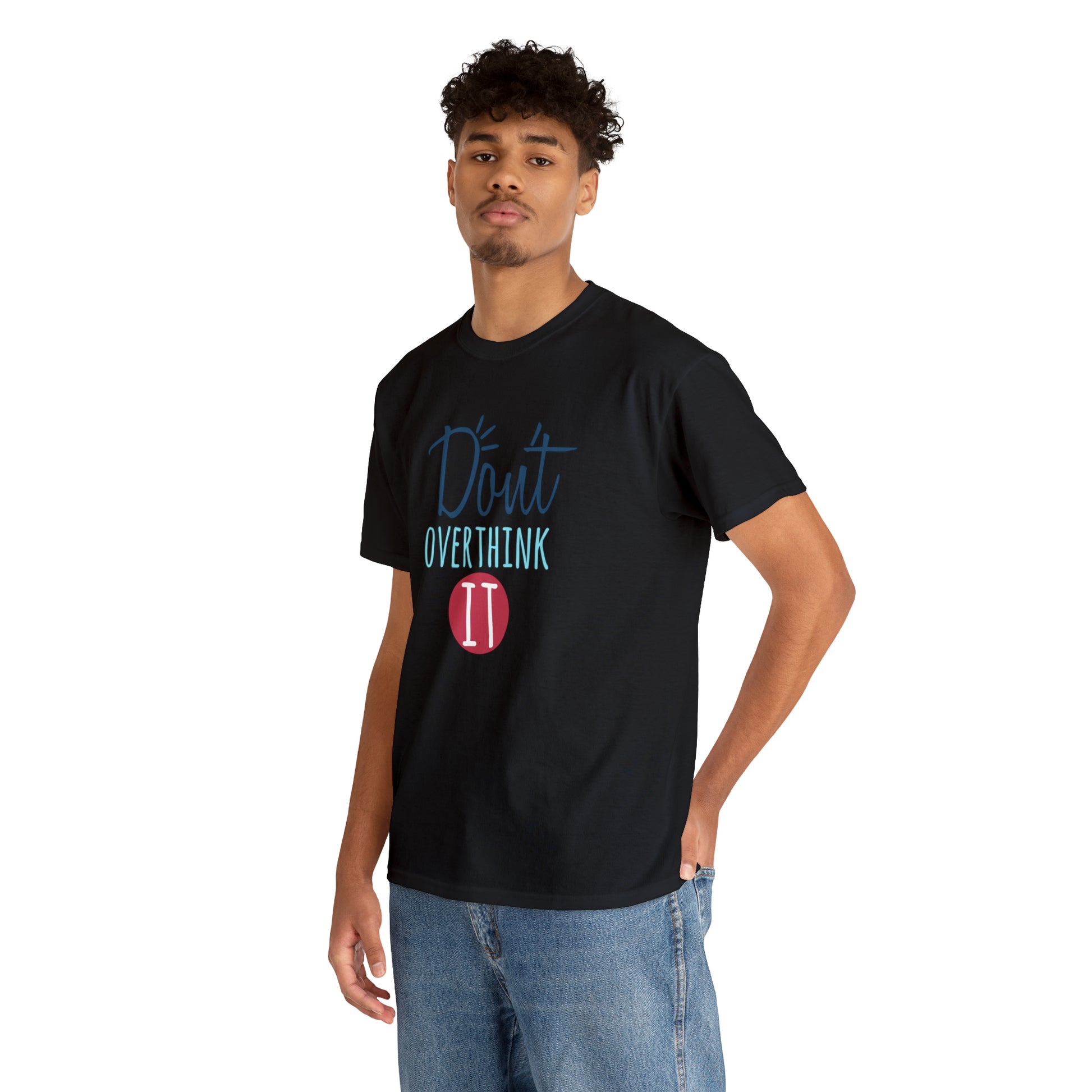 "Don't Overthink It" T-Shirt - Weave Got Gifts - Unique Gifts You Won’t Find Anywhere Else!