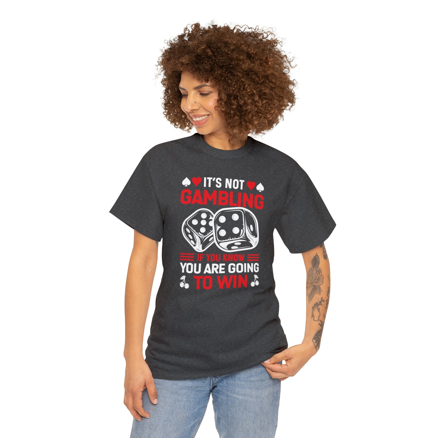 "It's Not Gambling, If You Win" T-Shirt - Weave Got Gifts - Unique Gifts You Won’t Find Anywhere Else!