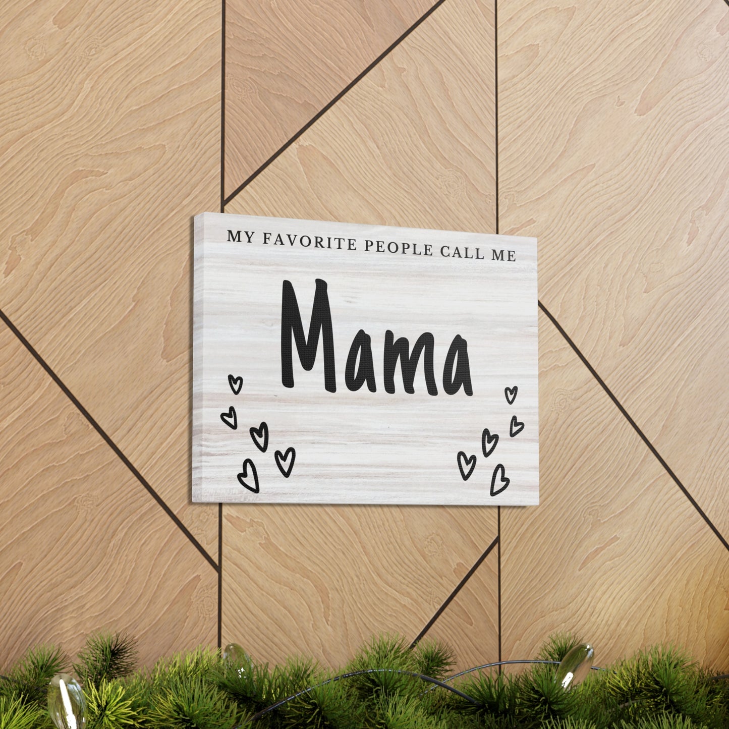 "My Favorite People Call Me Mama" Wall Art - Weave Got Gifts - Unique Gifts You Won’t Find Anywhere Else!