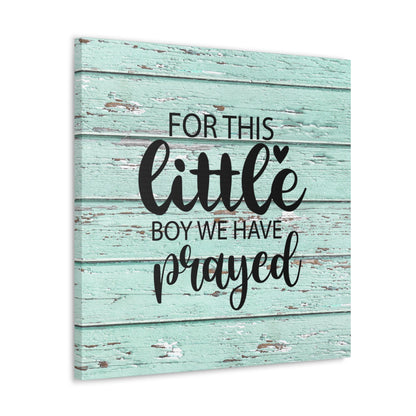 "For This Little Boy, We Have Prayed" Wall Art - Weave Got Gifts - Unique Gifts You Won’t Find Anywhere Else!