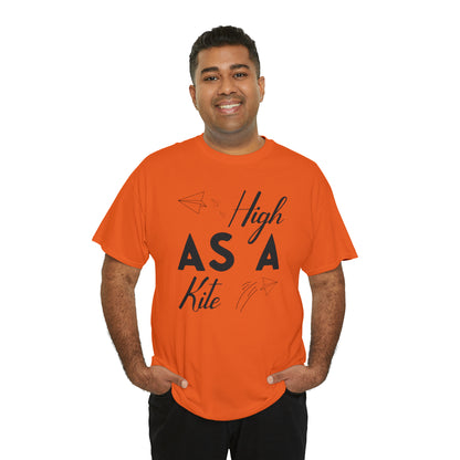 "High As A Kite"T-Shirt - Weave Got Gifts - Unique Gifts You Won’t Find Anywhere Else!