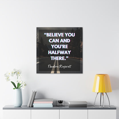 "Believe You Can And You're Halfway There" Wall Art - Weave Got Gifts - Unique Gifts You Won’t Find Anywhere Else!