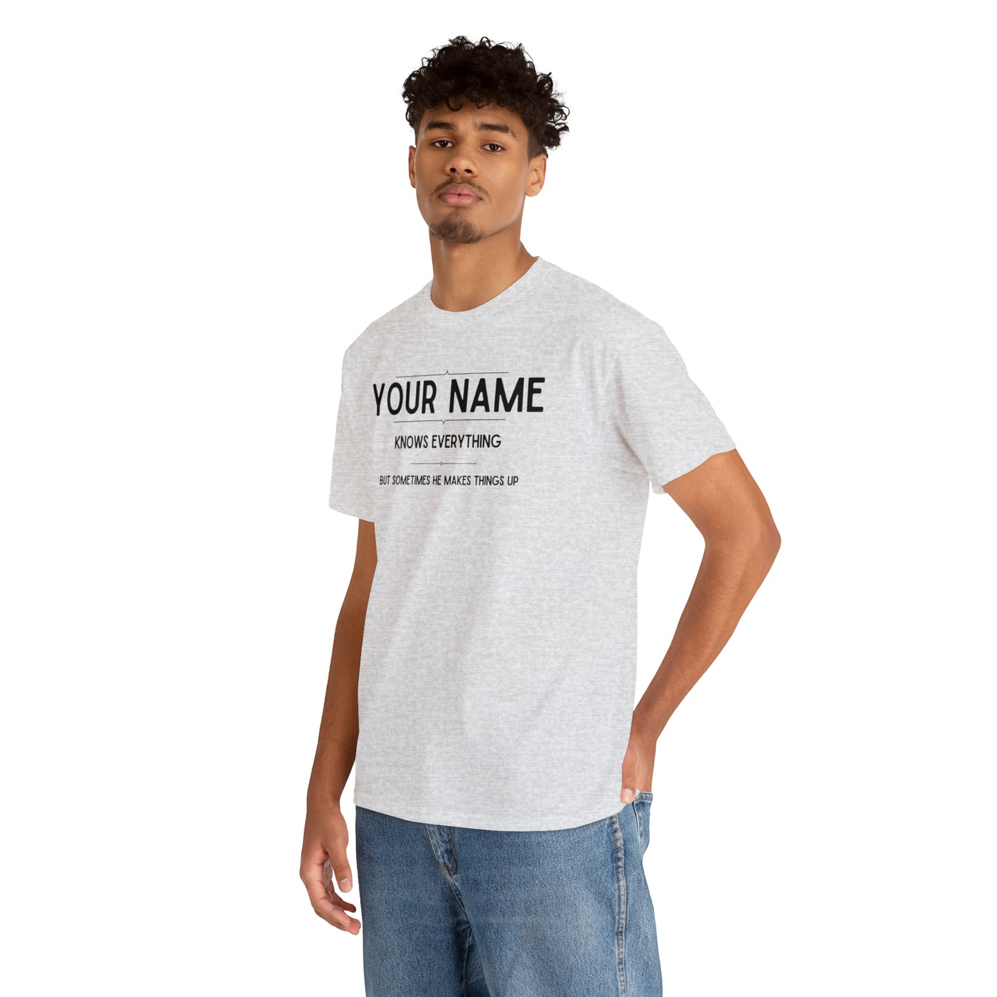 "YOUR NAME Knows Everything" Custom T-Shirt - Weave Got Gifts - Unique Gifts You Won’t Find Anywhere Else!