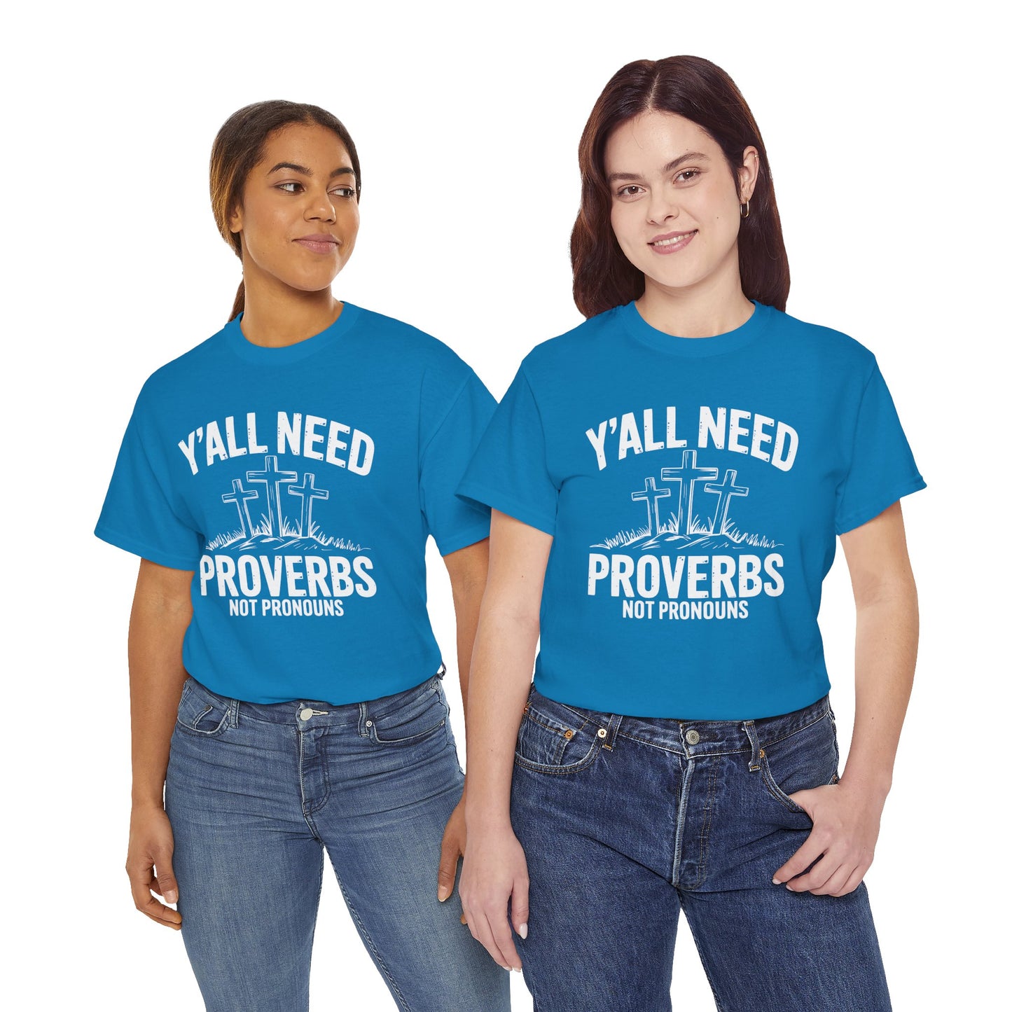 Y'all Need Proverbs Not Pronouns T-Shirt