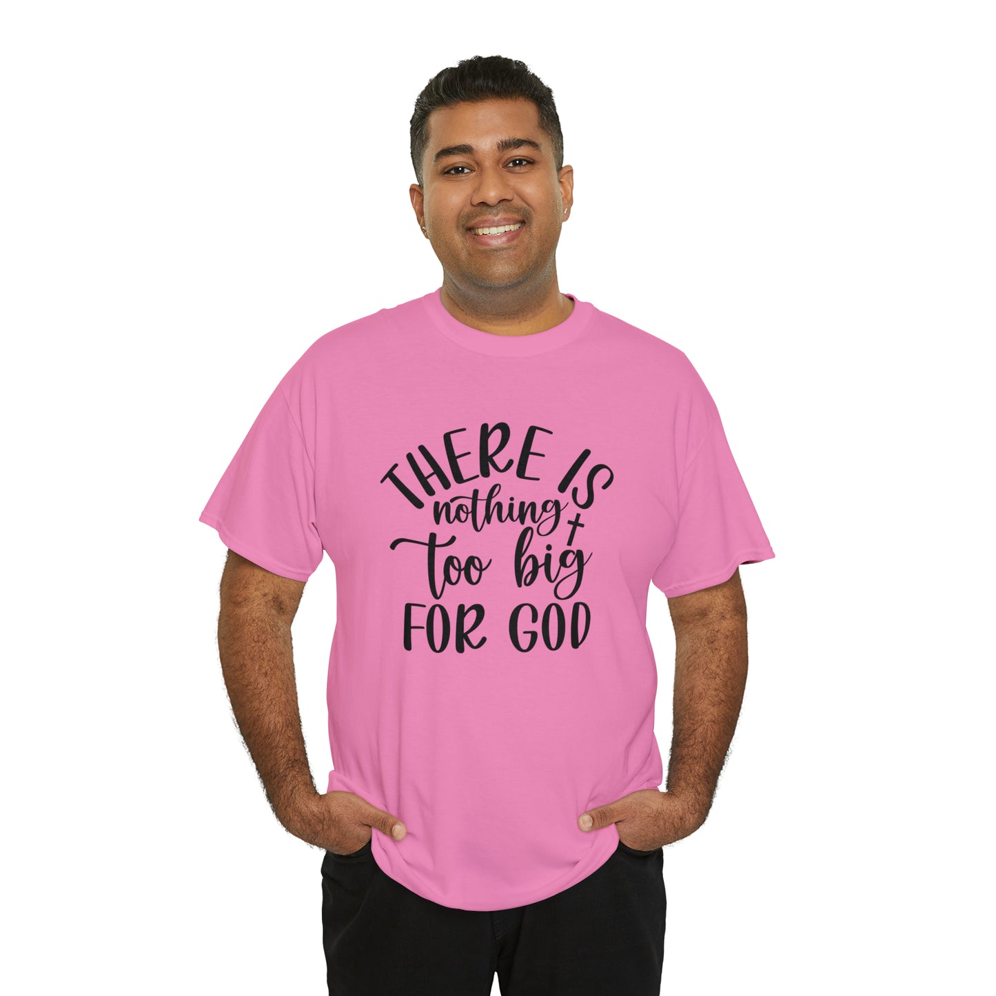 "Nothing Too Big For God" T-Shirt - Weave Got Gifts - Unique Gifts You Won’t Find Anywhere Else!