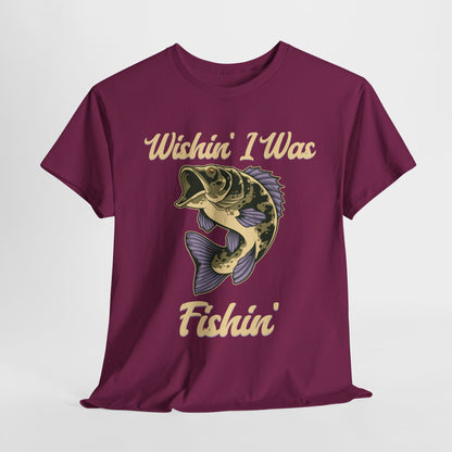 Wishin' I Was Fishin' T-Shirt