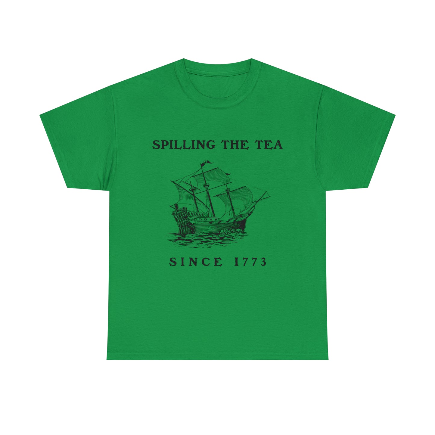 "Spilling The Tea, Since 1773" T-Shirt - Weave Got Gifts - Unique Gifts You Won’t Find Anywhere Else!