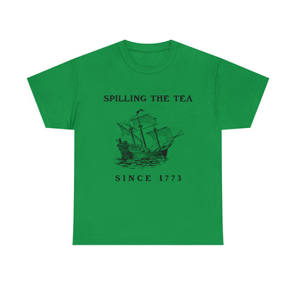 "Spilling The Tea, Since 1773" T-Shirt - Weave Got Gifts - Unique Gifts You Won’t Find Anywhere Else!