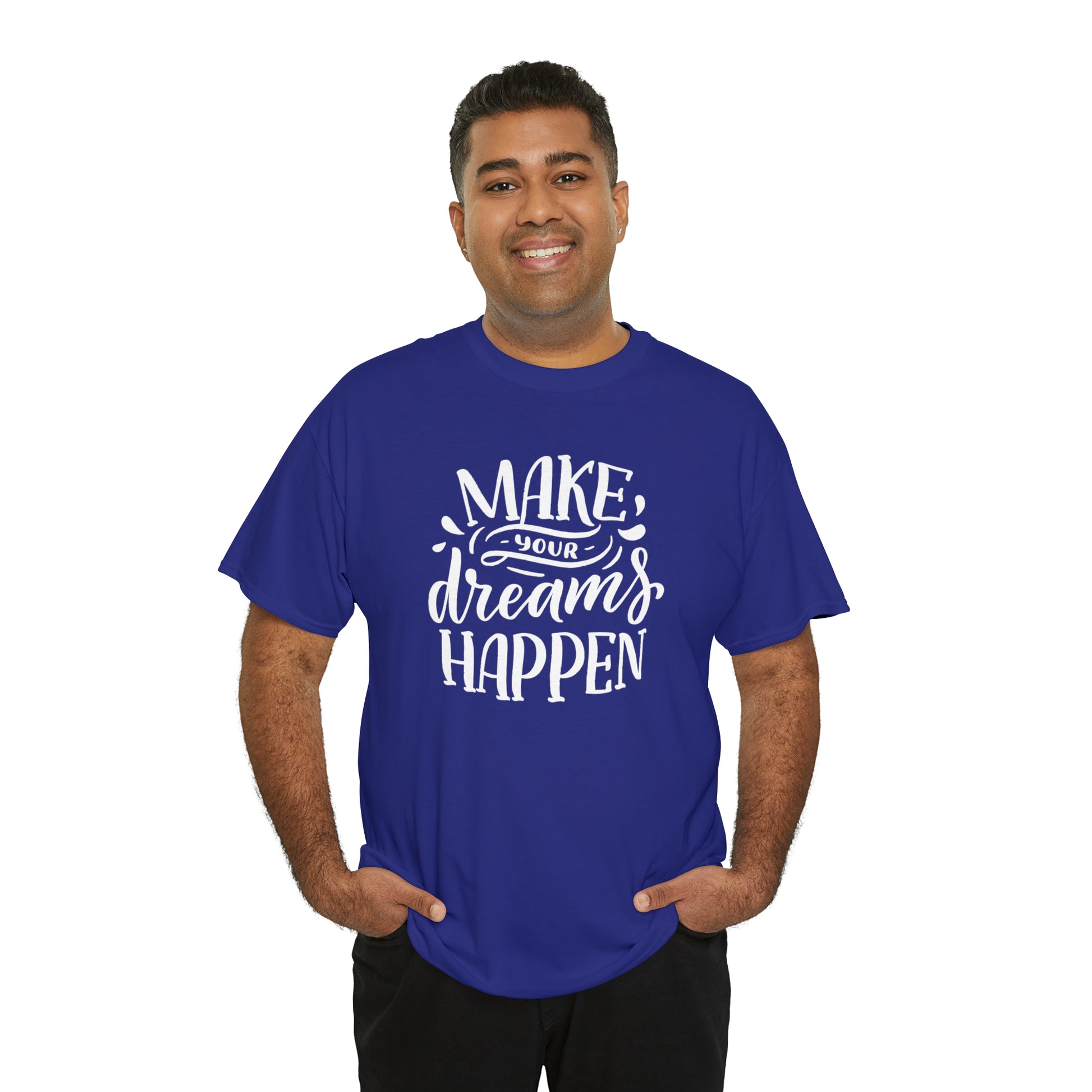 "Make Your Dreams Happen" T-Shirt - Weave Got Gifts - Unique Gifts You Won’t Find Anywhere Else!