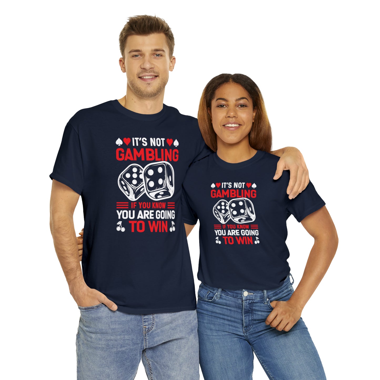 "It's Not Gambling, If You Win" T-Shirt - Weave Got Gifts - Unique Gifts You Won’t Find Anywhere Else!