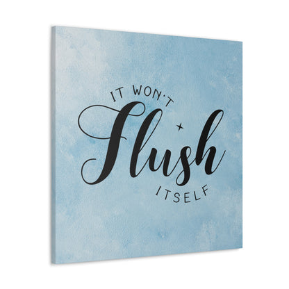 "It Won't Flush Itself" Wall Art - Weave Got Gifts - Unique Gifts You Won’t Find Anywhere Else!