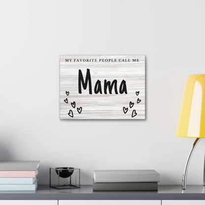 "My Favorite People Call Me Mama" Wall Art - Weave Got Gifts - Unique Gifts You Won’t Find Anywhere Else!
