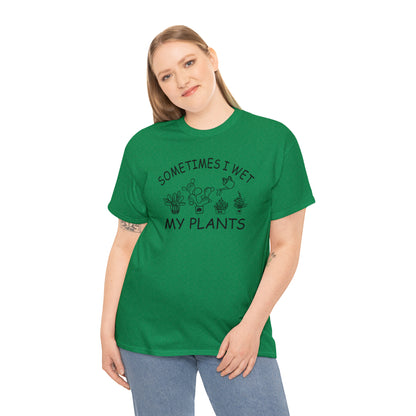 "Sometimes I Wet My Plants" T-Shirt - Weave Got Gifts - Unique Gifts You Won’t Find Anywhere Else!