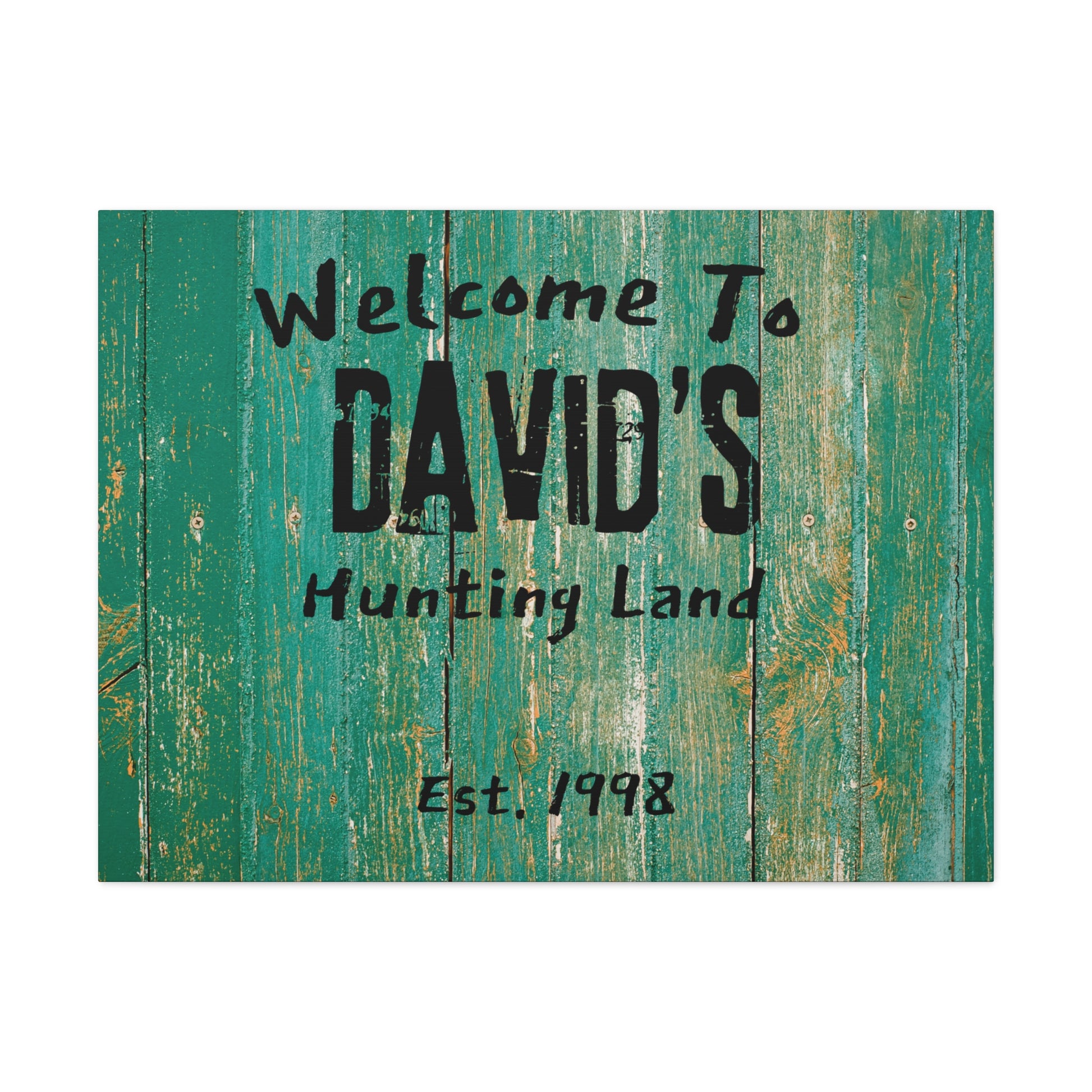 "Welcome To David's Hunting Land" Custom Wall Art - Weave Got Gifts - Unique Gifts You Won’t Find Anywhere Else!