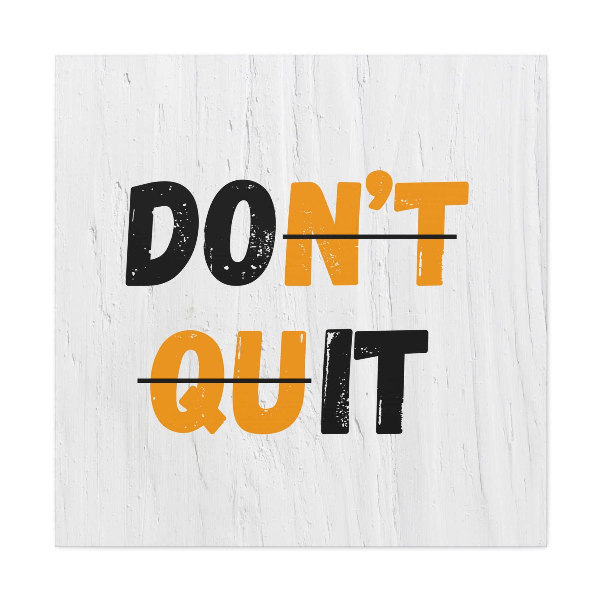 Canvas print displaying "Don’t Quit" as part of an inspirational gallery.
