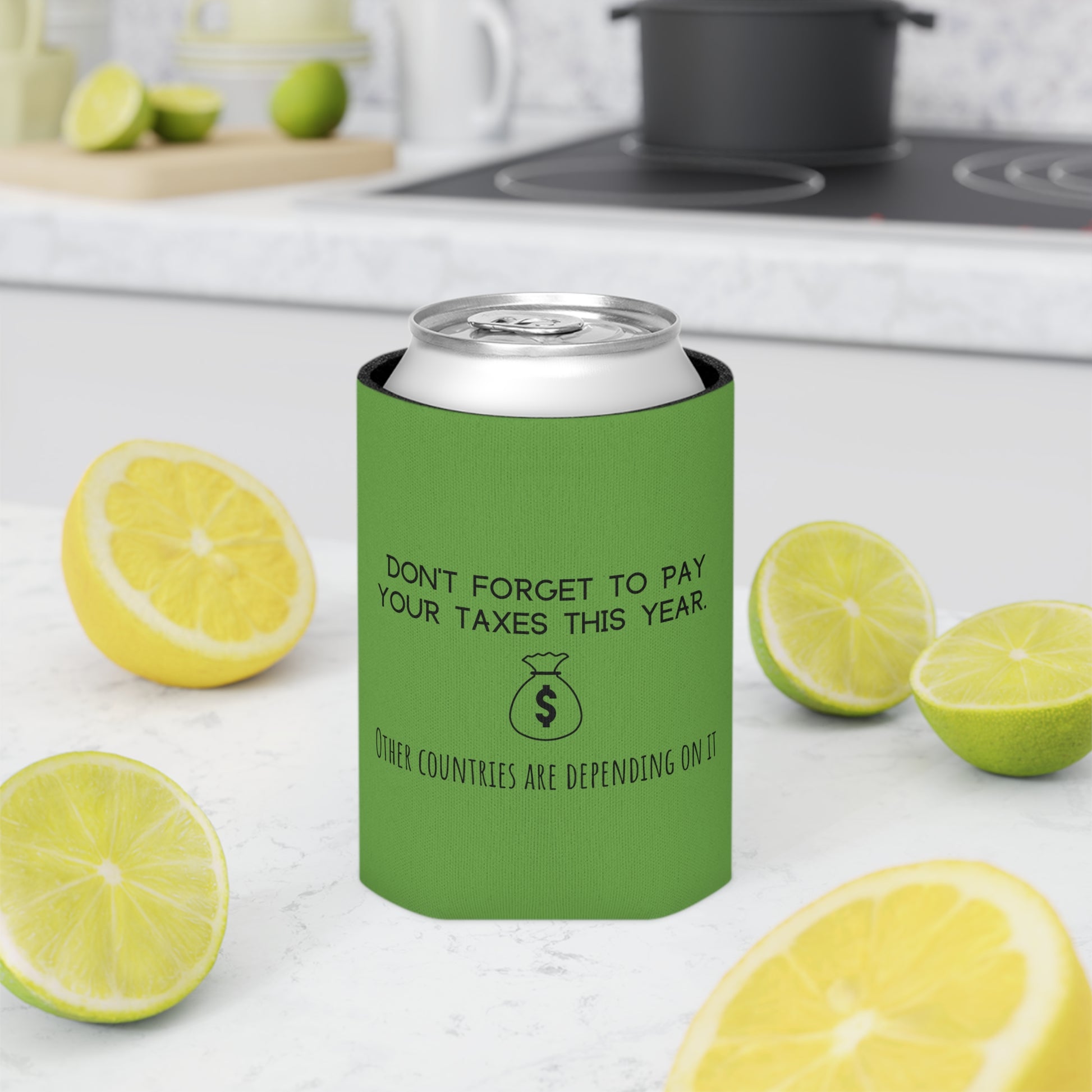 "Don't Forget To Pay Your Taxes" Can Cooler - Weave Got Gifts - Unique Gifts You Won’t Find Anywhere Else!