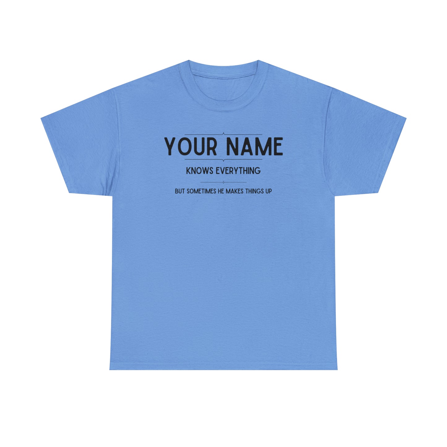 Custom T-Shirts Funny – Personalized "Knows Everything" Name Shirt

