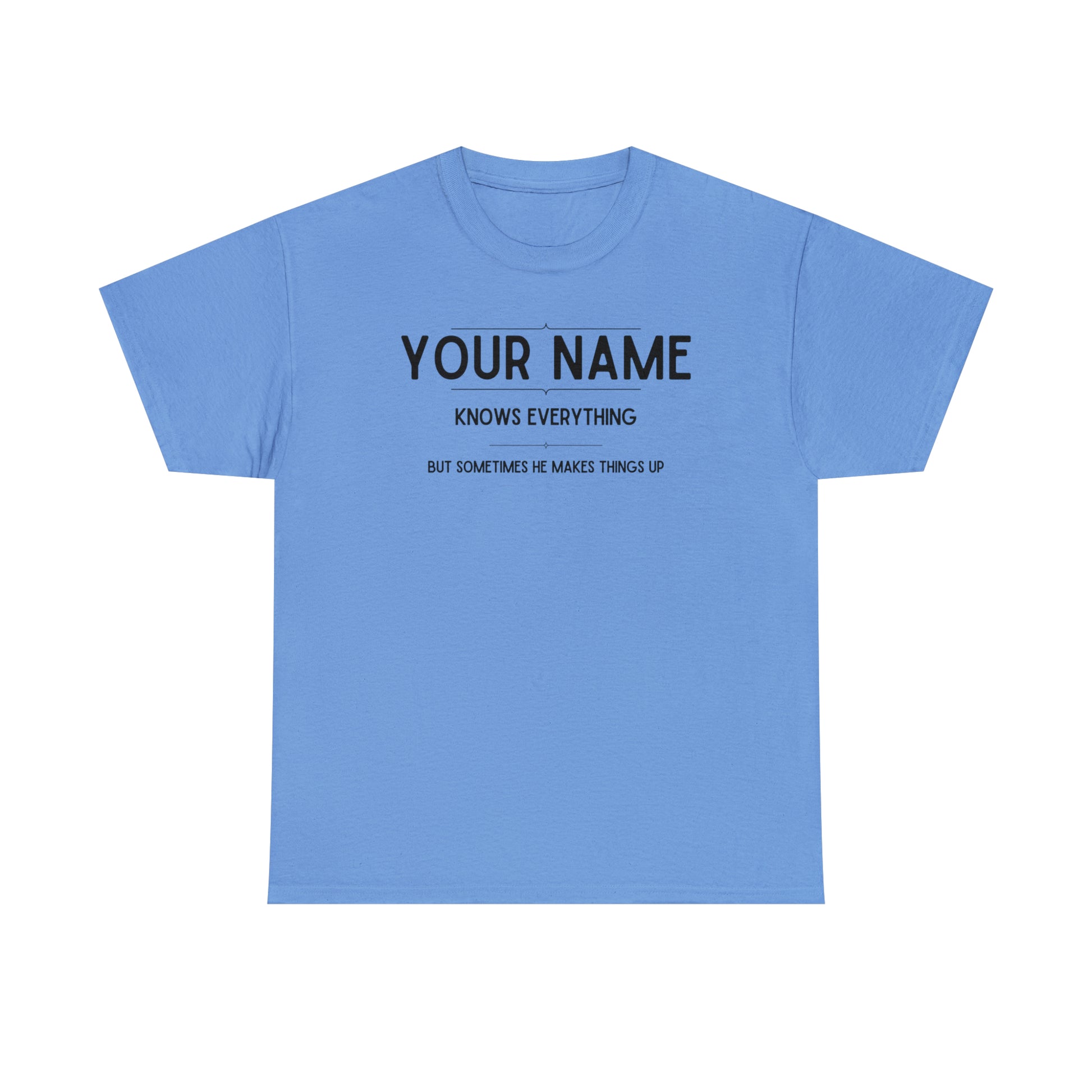 Custom T-Shirts Funny – Personalized "Knows Everything" Name Shirt


