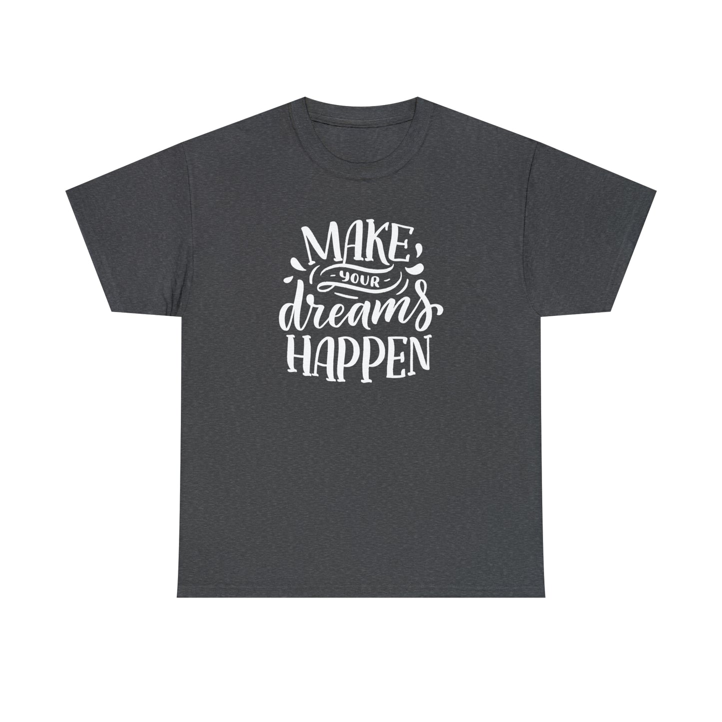 Inspirational dreams shirt for men and women
