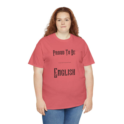 "Proud To Be English" T-Shirt - Weave Got Gifts - Unique Gifts You Won’t Find Anywhere Else!