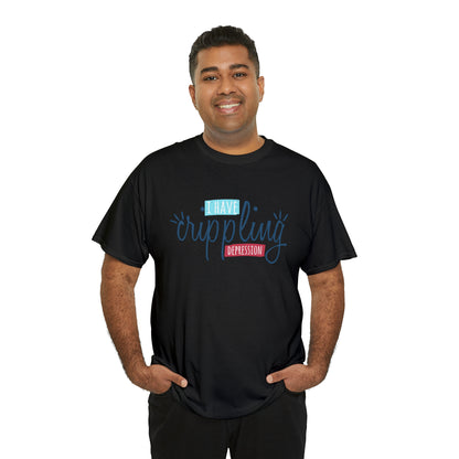 "I Have Crippling Depression" T-Shirt - Weave Got Gifts - Unique Gifts You Won’t Find Anywhere Else!