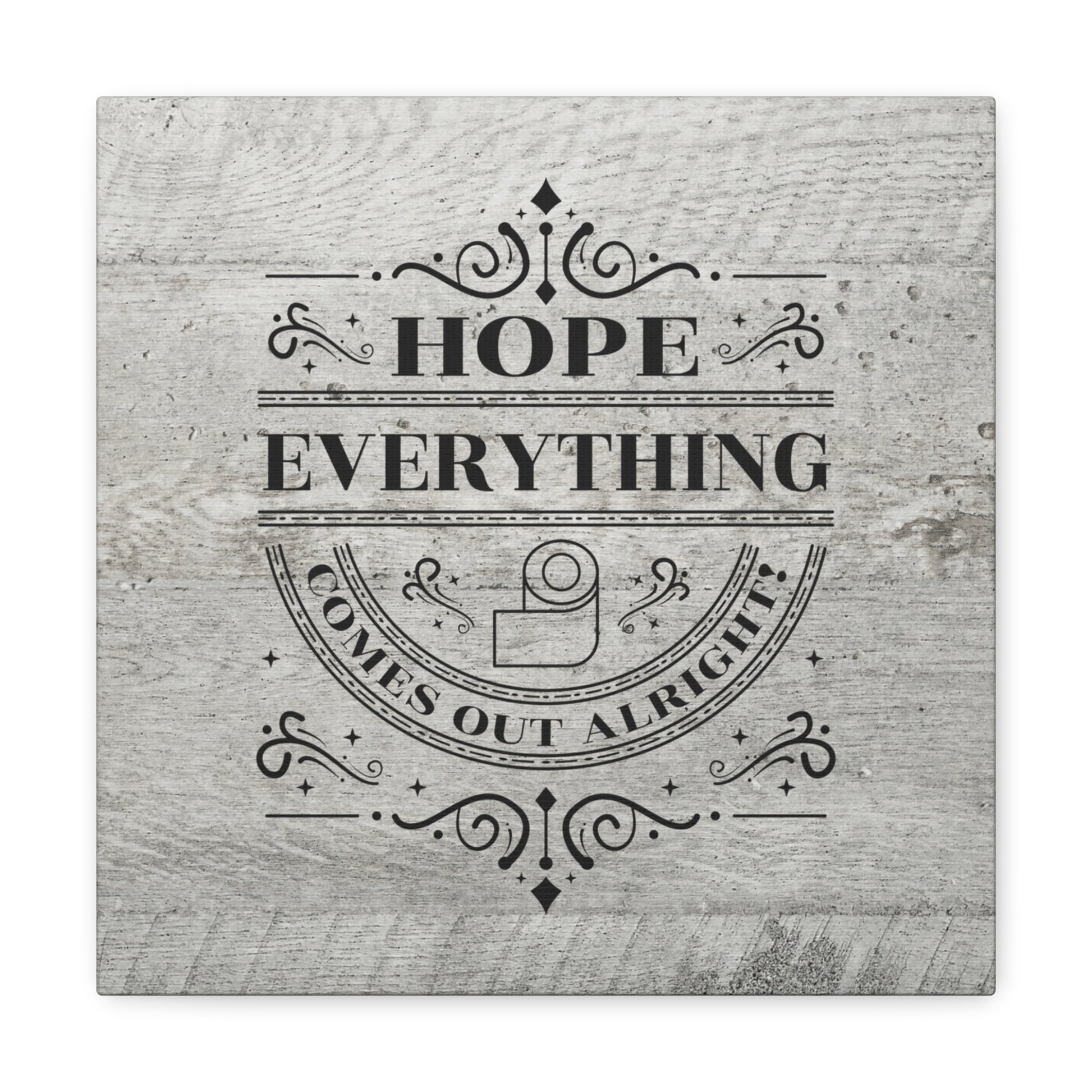 "Hope Everything Comes Out Alright" Wall Art - Weave Got Gifts - Unique Gifts You Won’t Find Anywhere Else!